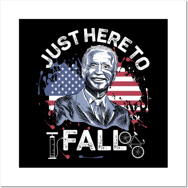 Joe Biden Just Here To Fall Bicycle Riding A Bike Biden Wall Art by alcoshirts